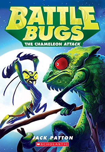 The Chameleon Attack (Battle Bugs #4), 4 0545707846 Book Cover