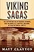 Viking Sagas: The Captivating Tale of Ragnar Lothbrok, Ivar the Boneless, Lagertha, and More, in Their Historical Context