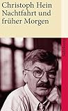 Nachtfahrt und früher Morgen: Erzählungen (suhrkamp taschenbuch) - Christoph Hein