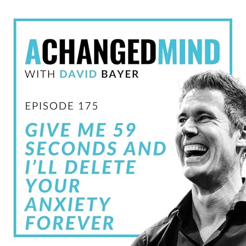Page de couverture de 175 Give Me 59 Seconds and I’ll REMOVE Your Anxiety Forever