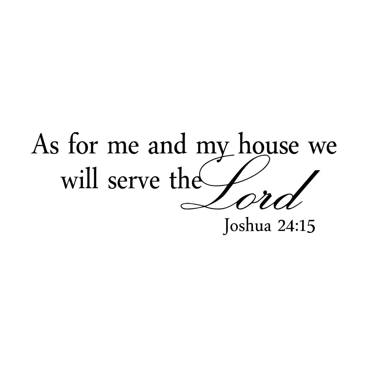 Lzhouting Wall Stickers 1516 Joshua 24:15" Quote Words Wall Sticker Mural As For Me And My House We Will Serve The Lord Vinyl Art Home Room Decor Decal Small - 16X55cm
