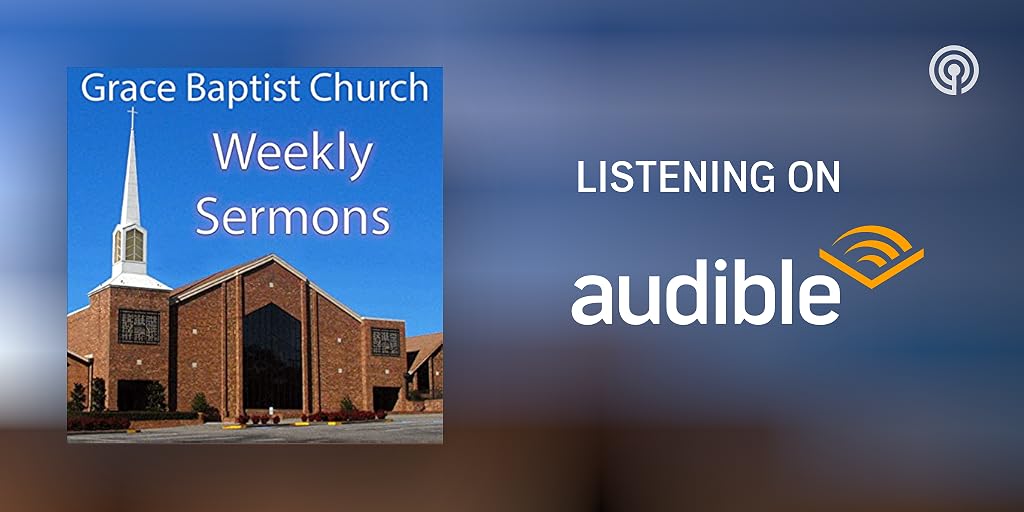 Goforth Christmas Concert West Columbia 2022 Grace Baptist Church - West Columbia, Sc - Sermons | Podcasts On Audible |  Audible.com