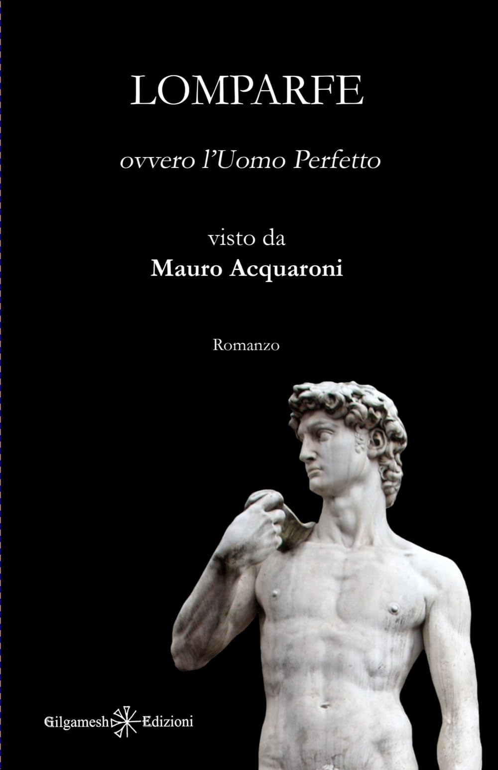 Lomparfe: ovvero l'Uomo Perfetto (ANUNNAKI - Narrativa)