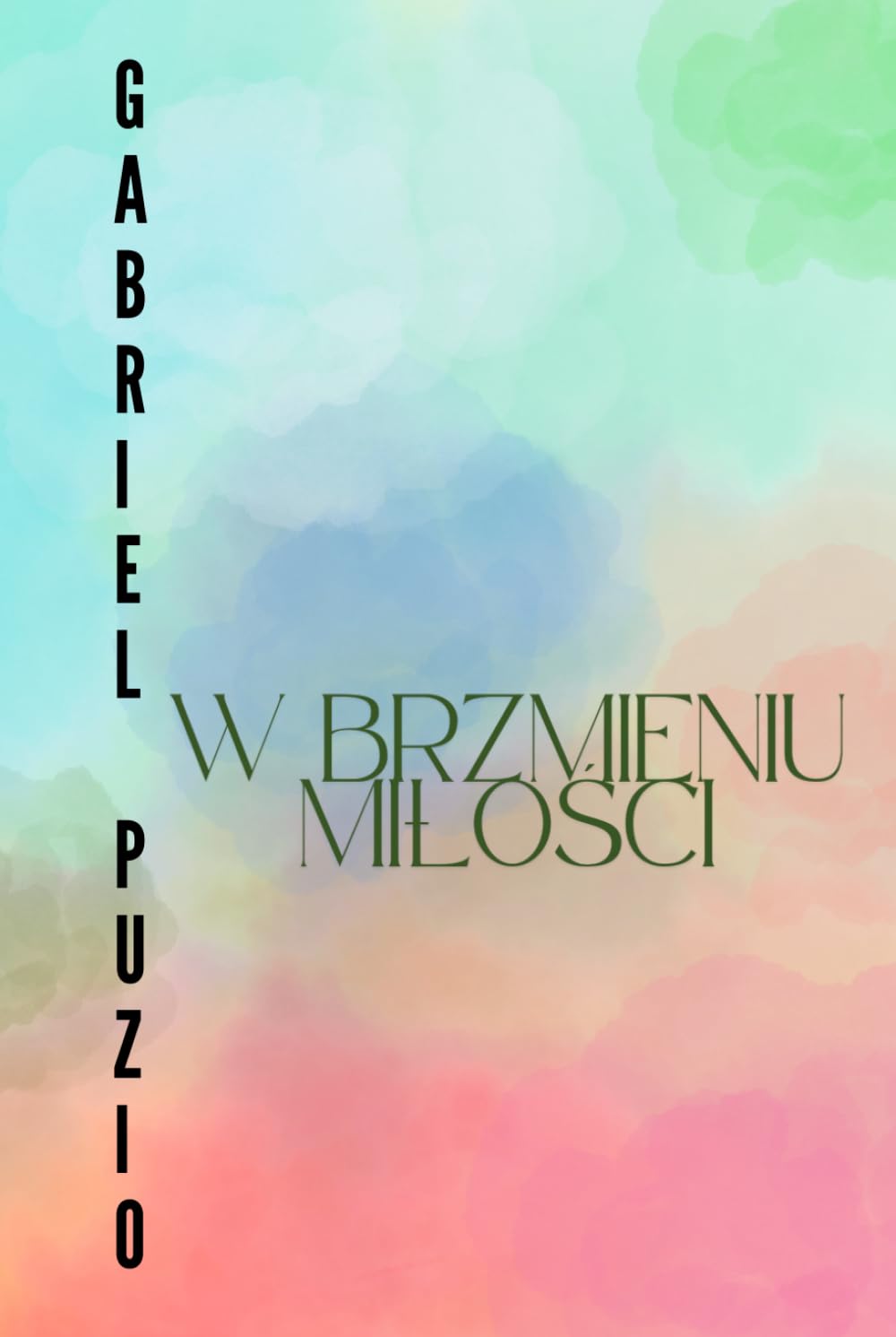 W brzmieniu miłości: Tomik poezji
