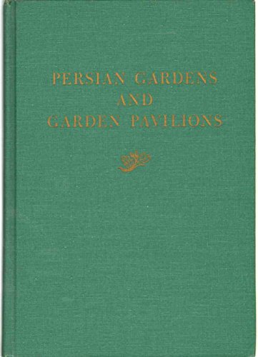 Persian Gardens and Garden Pavilions 2e