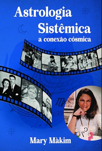 Astrologia sistêmica: A conexão cósmica