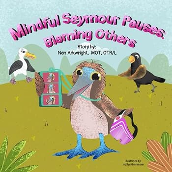 Paperback Mindful Seymour Pauses: Blaming Others (The Mindful Seymour Pauses series) Book