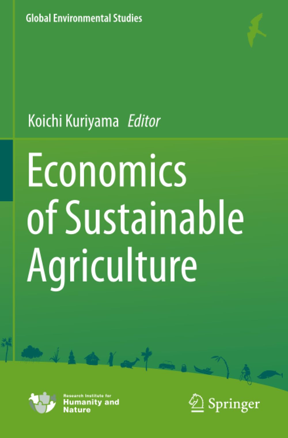 Economics of Sustainable Agriculture (Global Environmental Studies)