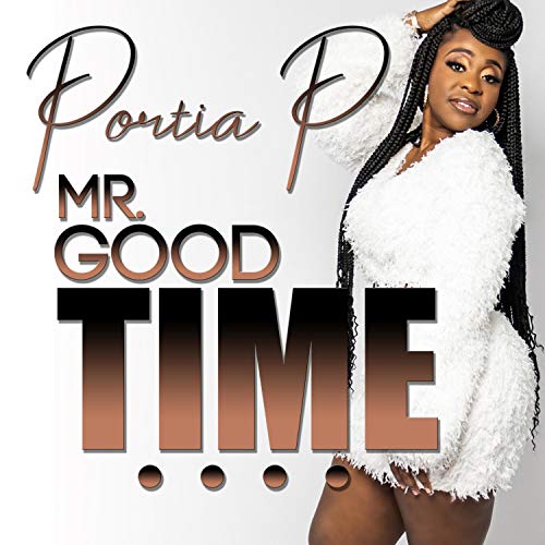 Mr. Good Time by Portia P on Amazon Music Unlimited