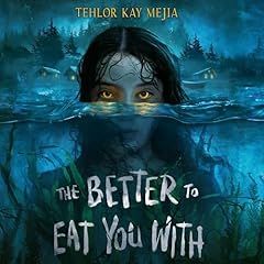 The Better to Eat You With Audiolibro Por Tehlor Kay Mejia arte de portada