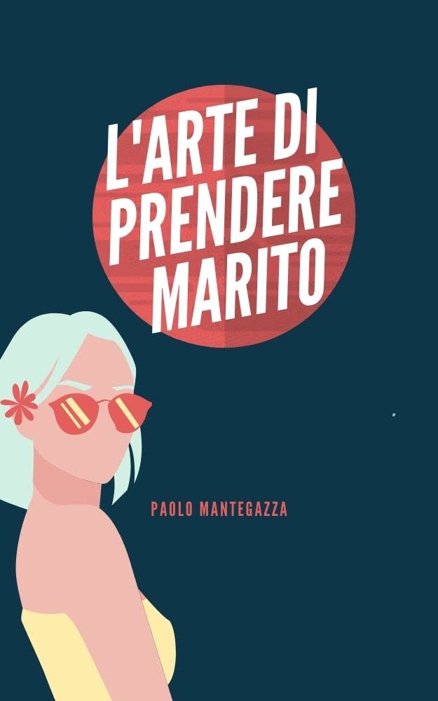 L'arte di prender marito: annotato (Italian Edition)