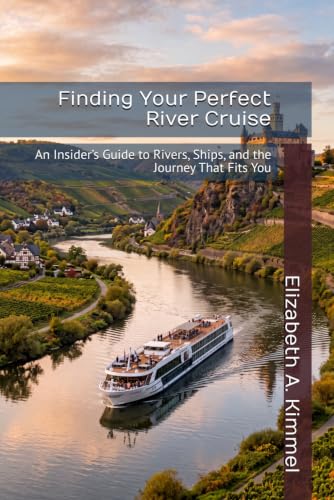 Finding Your Perfect River Cruise: An Insider’s Guide to Rivers, Ships, and the Journey That Fits You