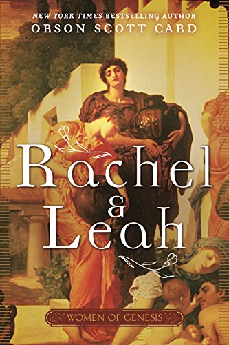 Rachel and Leah: Women of Genesis (Women of Genesis, 3)