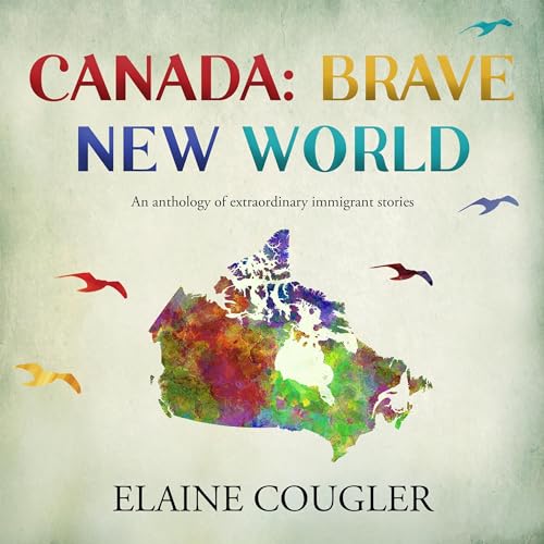 Canada: Brave New World by Elaine Cougler episode artwork