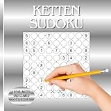 Ketten Sudoku: Das Sudoku Heft für Fortgeschrittene - Im kompakten Quadrat Format für Unterwegs | Leicht bis Schwer + Übersichtlicher Lösungsteil | Tolles Geschenk für Rätsel Fans - Notizen König 