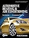 Today's Technician: Automotive Heating & Air Conditioning Shop Manual