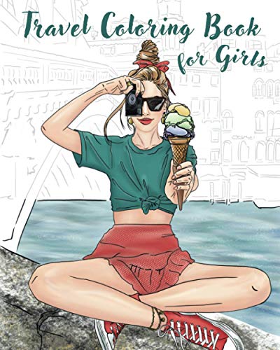Travel Coloring Book for Girls: Travel Coloring Book with Inspirational Quotes and Fashion Styles for Girls, Teens and Young Adults (Trendy coloring) image 2