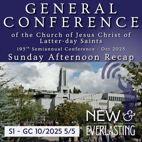 Judgment, Mercy & Family in Christ | General Conference Recap | Sunday Afternoon (Oct 2025)
