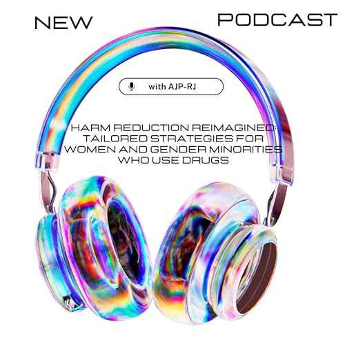 Harm Reduction Reimagined: Tailored Strategies for Women and Gender Minorities Who Use Drugs