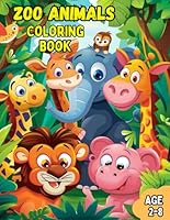 Zoo Animal Coloring Book: Zoo Animals Coloring Book for kids age 2-8 B0D6L2XG3X Book Cover