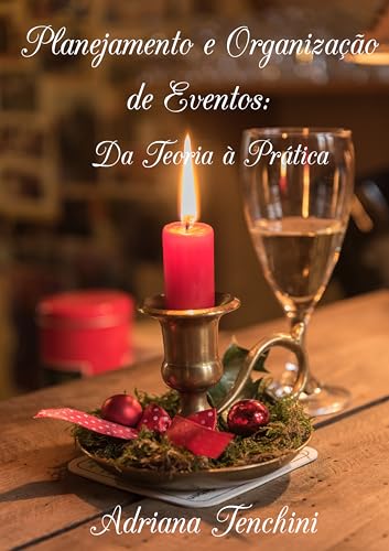 PLANEJAMENTO E ORGANIZAÇÃO DE EVENTOS: DA TEORIA À PRÁTICA