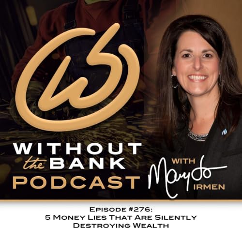5 Money Lies That Are Silently Destroying Wealth (Ep. 276)