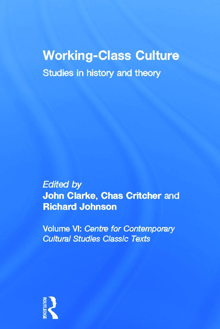 Working Class Culture: Studies in History and Theory