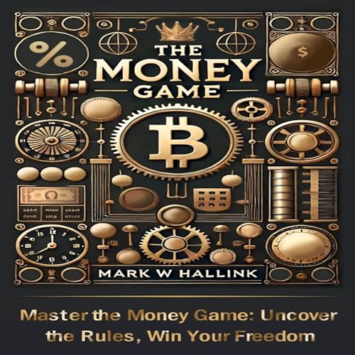 The Money Game by Mark W. Hallink episode artwork