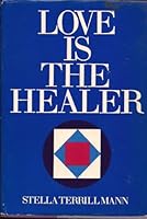 Love is the healer 0060654155 Book Cover