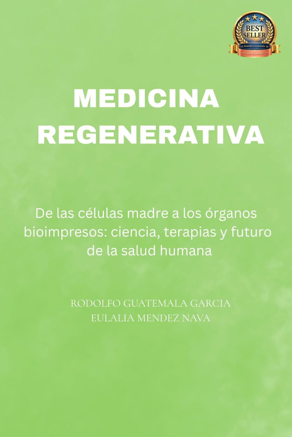 MEDICINA REGENERATIVA: De las células madre a los órganos bio-impresos: ciencia, terapias y futuro de la salud humana