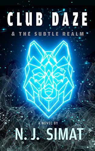 Club Daze and The Subtle Realm: A Novel. A Smart, Compelling, & Fun Read / Book Club Pick