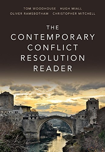 The Contemporary Conflict Resolution Reader 1st edition by Miall, Hugh, Woodhouse, Tom, Ramsbotham, Oliver, Mitchell, C (2015) Paperback