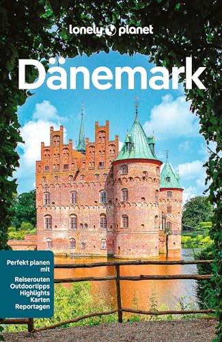 LONELY PLANET Reiseführer Dänemark  Eigene Wege gehen und Einzigartiges erleben.