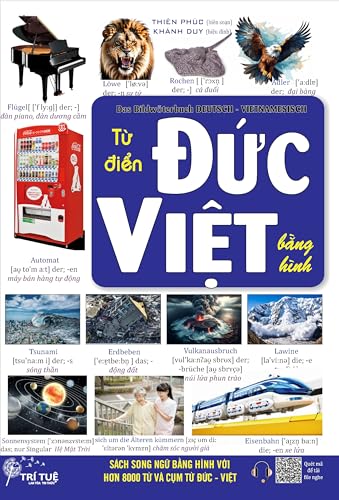 DEUTSCH - VIETNAMESISCH WÖRTERBUCH mit Bildern: German vocabulary with pictures – Từ điển bằng hình cho người Việt - Học từ vựng tiếng Đức bằng hình ảnh ... dành cho người Việt xa xứ) (German Edition)