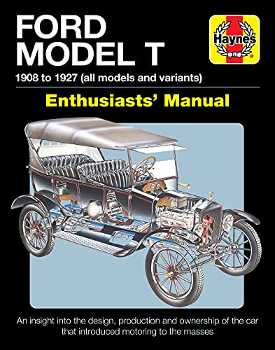 Ford Model T: Enthusiasts' Manual (Owners' Workshop Manual): 1908 to 1927 - An Insight Into the Design, Production and Ownership of the Car That ... 1908 to 1927 (all models and variants) Hardcover – 2 Feb. 2021