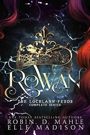 Rowan by Robin D. Mahle and Elle Madison, a historical fantasy romance depicting a golden crown above a stormy sky with lightning.