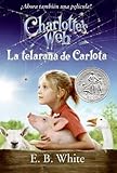 Charlotte's Web Movie Tie-in Edition (Spanish edition): La telarana de Carlota by E. B. White (2006-10-31)