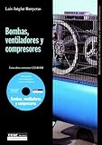  Bombas, ventiladores y compresores: Monografías de climatizacion y ahorro energético (Monografías de climatización y ahorro energético)