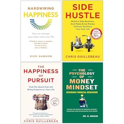 Hardwiring Happiness, Side Hustle, The Happiness of Pursuit & The Psychology of Money Mindset 4 Books Collection Set