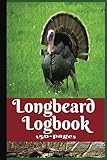  Longbeard Logbook: 150-page Wild Turkey Hunting tracker for hunter.