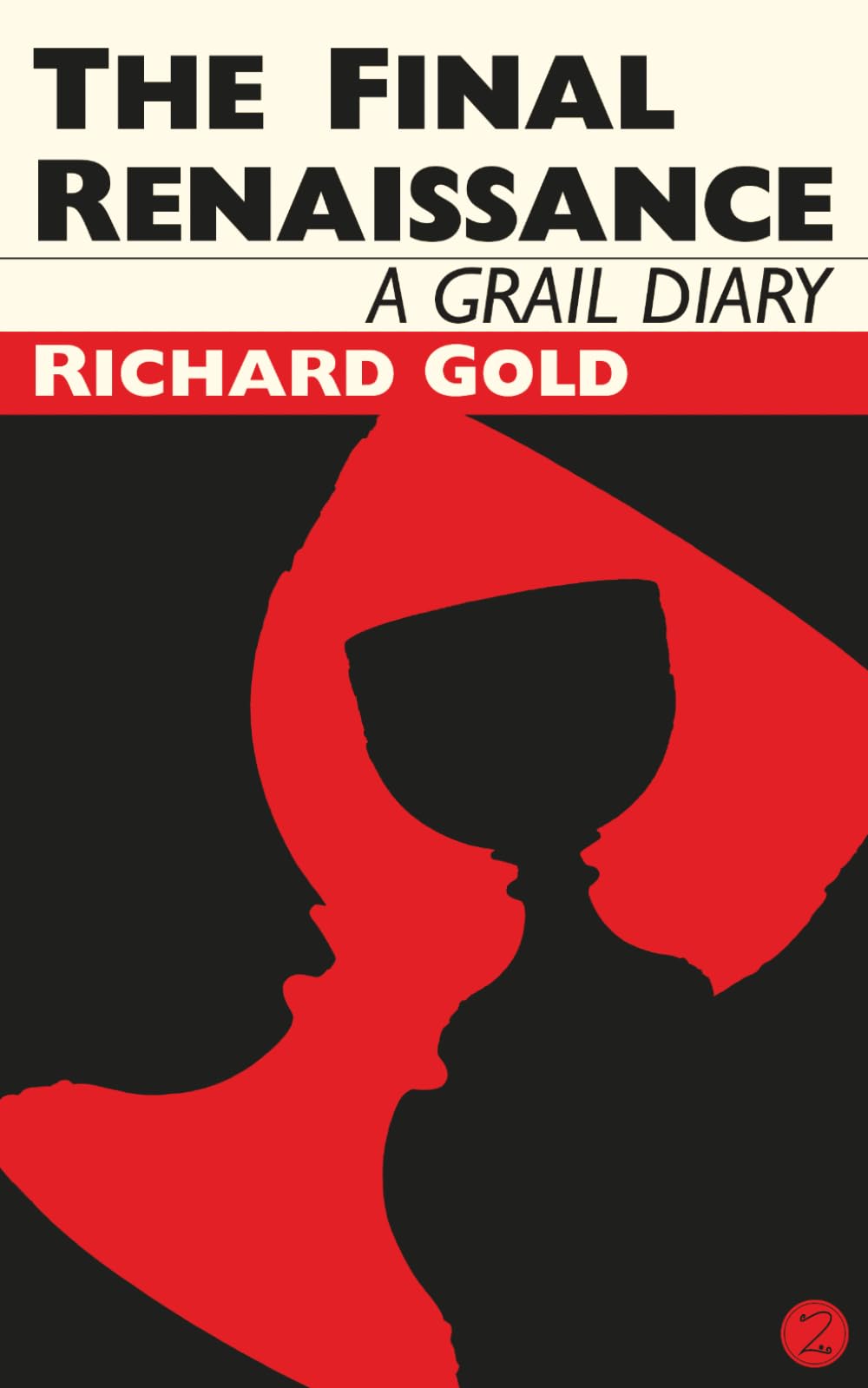 The Final Renaissance: A Grail Diary