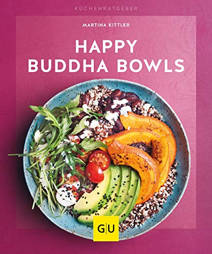Happy Buddha-Bowls (Jeden-Tag-Küche) Happy Buddha-Bowls (Jeden-Tag-Küche)