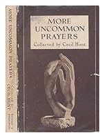 More uncommon prayers: An anthology B0000CI0BZ Book Cover