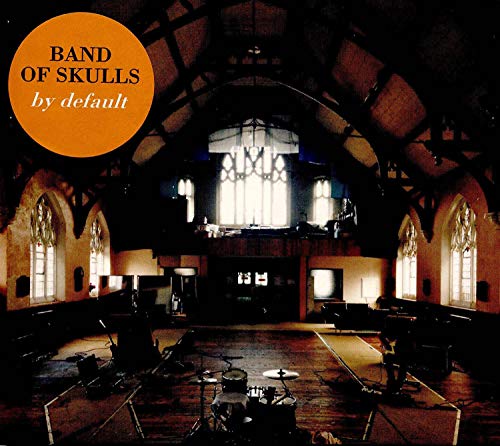 BAND OF SKULLS - By Default