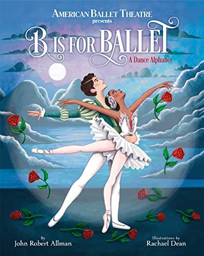 B Is For Ballet: A Dance Alphabet (American Ballet Theatre) #TOP2