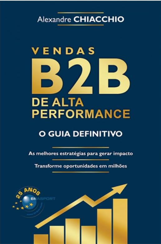 Vendas B2B de Alta Performance: o guia definitivo