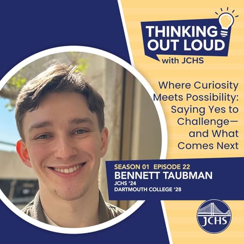 Where Curiosity Meets Possibility: Saying Yes to Challenge&mdash;and What Comes Next with Bennett Taubman &lsquo;24 Podcast P