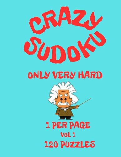 Sudoku Extremely Hard. Large Print. One per Page 120 Puzzles. Vol.1 (Only Extremely Hard Sudoku (120 Puzzles 8,5x11))