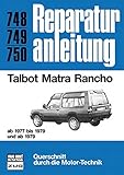  Talbot Matra Rancho ab 1977: Reprint der 10. Auflage 1984 (Reparaturanleitungen)