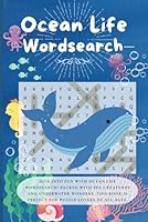 Ocean Life Word Search: Explore the Blue Depths One Word at a Time for Kids, Teens, and Adults B0F5NZD7WC Book Cover